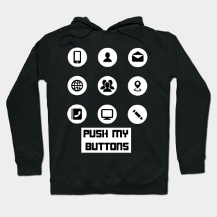 Push my Buttons Hoodie